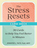 The Stress Resets Deck: 50 Cards to Help You Feel Better in Minutes