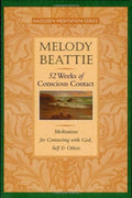 52 Weeks of Conscious Contact: Meditations for Connecting with God, Self, and Others
