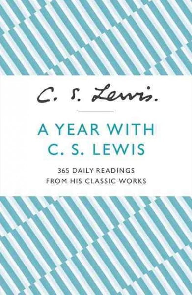 A Year With C. S. Lewis: 365 Daily Readings from His Classic Works (Paperback) by C. S. Lewis
