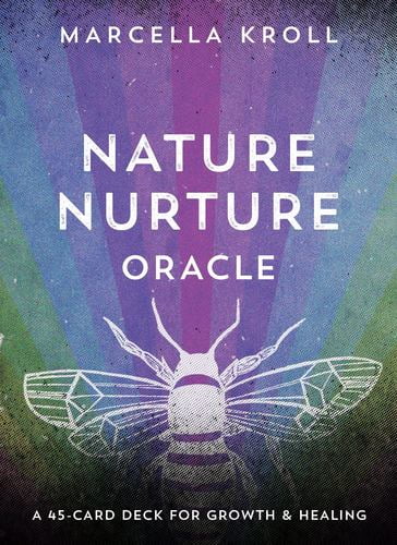 Nature Nurture Oracle: A 45-Card Deck for Growth  Healing